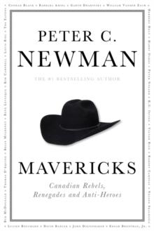 Mavericks : Canadian Rebels, Renegades and Anti-Heroes