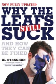 Why the Leafs Still Suck : And How They Can Be Fixed