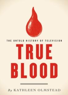 True Blood : The Untold History of Television