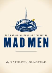 Mad Men : The Untold History of Television