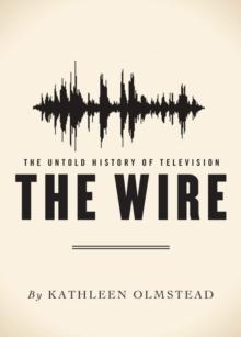 The Wire : The Untold History of Television