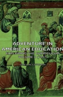 Adventure In American Education - Exploring The Curriculum Volume Ii (1942)