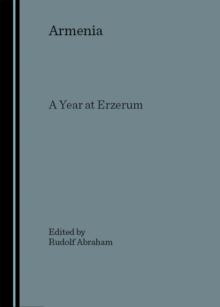 None Armenia : A Year at Erzerum