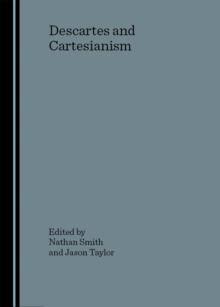 None Descartes and Cartesianism