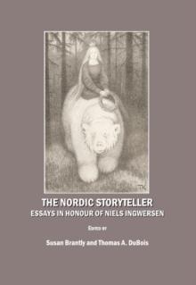 The Nordic Storyteller : Essays in Honour of Niels Ingwersen