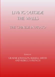 None Living Outside the Walls : The Chinese in Prato