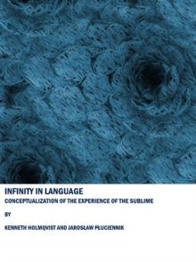 None Infinity in Language : Conceptualization of the Experience of the Sublime