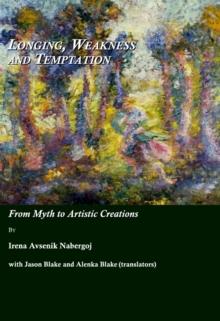 None Longing, Weakness and Temptation : From Myth to Artistic Creations