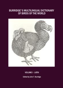 None Burridge's Multilingual Dictionary of Birds of the World : Volume I - Latin