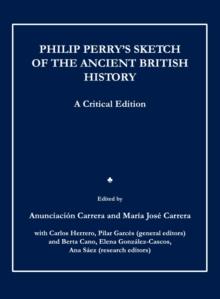 None Philip Perry's Sketch of the Ancient British History : A Critical Edition