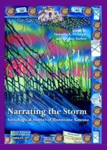 None Narrating the Storm : Sociological Stories of Hurricane Katrina