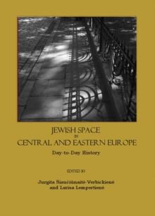 None Jewish Space in Central and Eastern Europe : Day-to-Day History