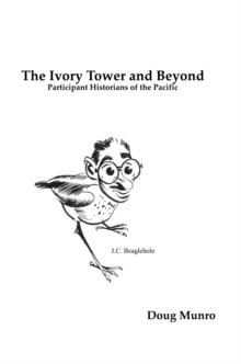 The Ivory Tower and Beyond : Participant Historians of the Pacific