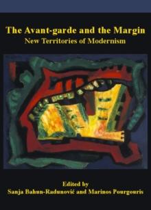 The Avant-Garde and the Margin : New Territories of Modernism