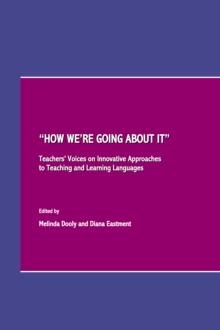 None "How we're going about it" : Teachers' Voices on Innovative Approaches to Teaching and Learning Languages