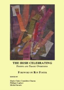 The Irish Celebrating : Festive and Tragic Overtones