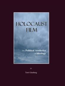 None Holocaust Film : The Political Aesthetics of Ideology