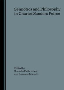 None Semiotics and Philosophy in Charles Sanders Peirce