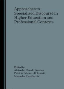 None Approaches to Specialised Discourse in Higher Education and Professional Contexts