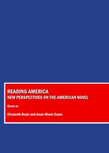 None Reading America : New Perspectives on the American Novel