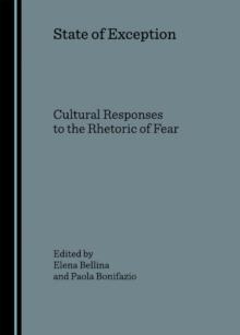 None State of Exception : Cultural Responses to the Rhetoric of Fear