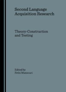 None Second Language Acquisition Research : Theory-Construction and Testing