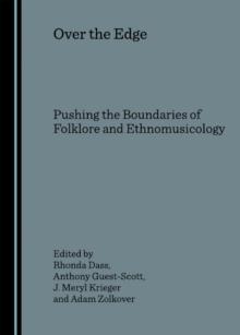 None Over the Edge : Pushing the Boundaries of Folklore and Ethnomusicology