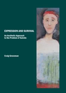 None Expression and Survival : An Aesthetic Approach to the Problem of Suicide