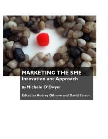 None Marketing the SME : Innovation and Approach