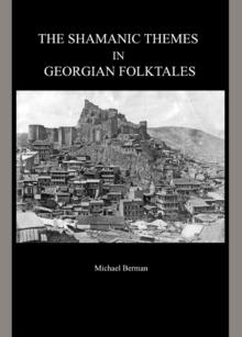 The Shamanic Themes in Georgian Folktales