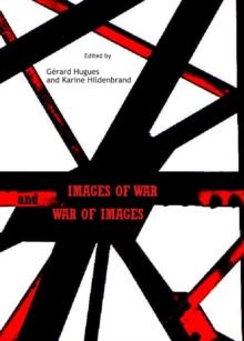 None Images of War and War of Images