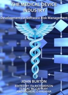 The Medical Device Industry : Developments in Software Risk Management