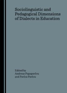 None Sociolinguistic and Pedagogical Dimensions of Dialects in Education