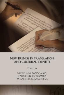 None New Trends in Translation and Cultural Identity