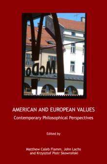 None American and European Values : Contemporary Philosophical Perspectives