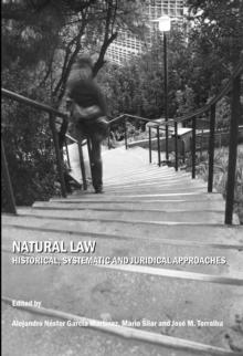 None Natural Law : Historical, Systematic and Juridical Approaches