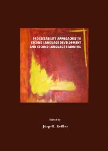 None Processability Approaches to Second Language Development and Second Language Learning