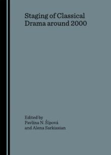 None Staging of Classical Drama around 2000