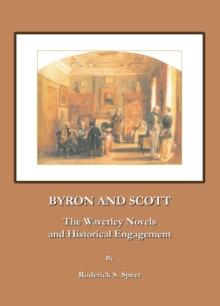 None Byron and Scott : The Waverley Novels and Historical Engagement