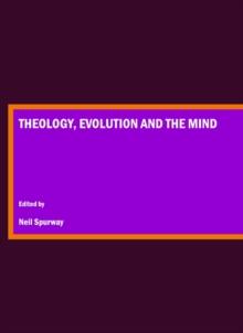 None Theology, Evolution and the Mind