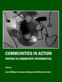 None Communities in Action : Papers in Community Informatics