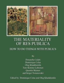 The Materiality of Res Publica : How to Do Things with Publics