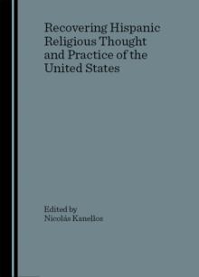 None Recovering Hispanic Religious Thought and Practice of the United States