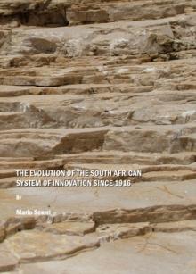 The Evolution of the South African System of Innovation since 1916