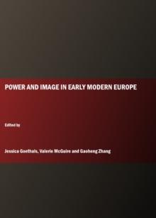 None Power and Image in Early Modern Europe