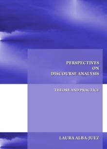 None Perspectives on Discourse Analysis : Theory and Practice