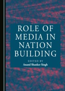 None Role of Media in Nation Building