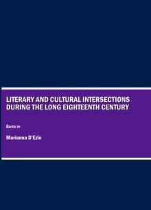 None Literary and Cultural Intersections during the Long Eighteenth Century