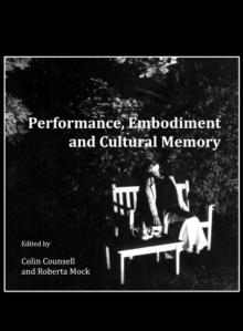 None Performance, Embodiment and Cultural Memory