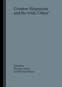 None Counter-Hegemony and the Irish "Other"